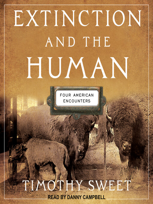 Title details for Extinction and the Human by Timothy Sweet - Available